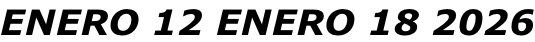 ENERO 12 ENERO 18 2026